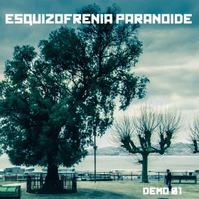 Esquizofrenia Paranoide : Demo 01 Esquizofrenia Paranoide : Demo 01